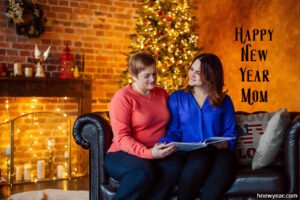50 Heart Warming Happy New Year Wishes for Mother 2024, MOM