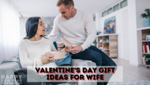 Heart Touching Valentine's Day Gift Ideas for Wife {Present}