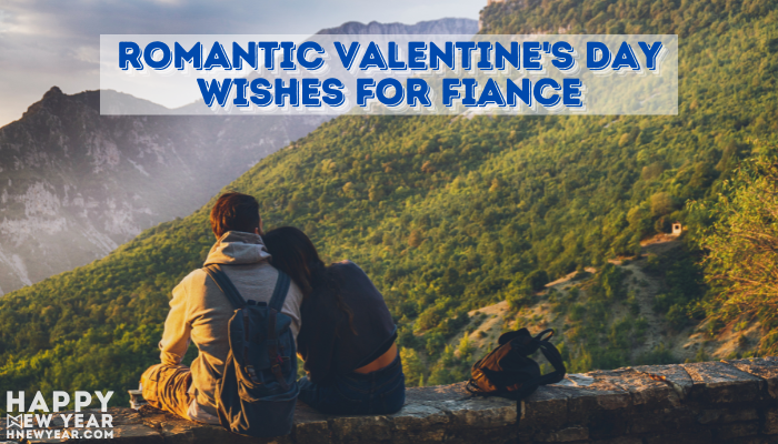 Romantic Valentine's Day Wishes for Fiancé Quotes, SMS