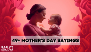 49+ Mother's Day Sayings 2025 Quotes, Messages, SMS, Wishes