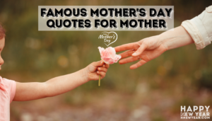 Famous Mother's Day Quotes, SMS, Messages, Wishes for MOM