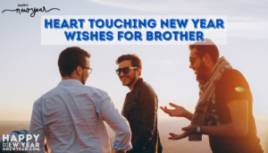 50 Heart Touching New Year Wishes for Brother, Messages, Quotes