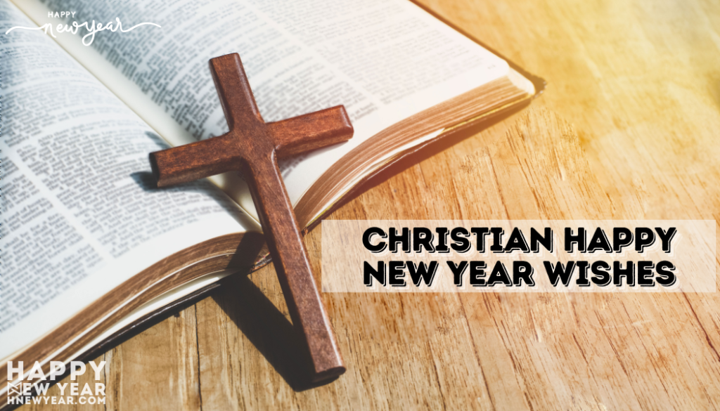 Christian Happy New Year Wishes, Quotes And Messages