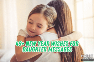 49+ New Year Wishes for Daughter Messages