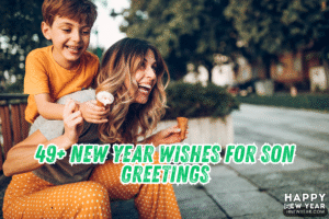 49+ New Year Wishes for Son Greetings