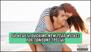 50 Heart Touching New Year Wishes for Someone Special, Lover